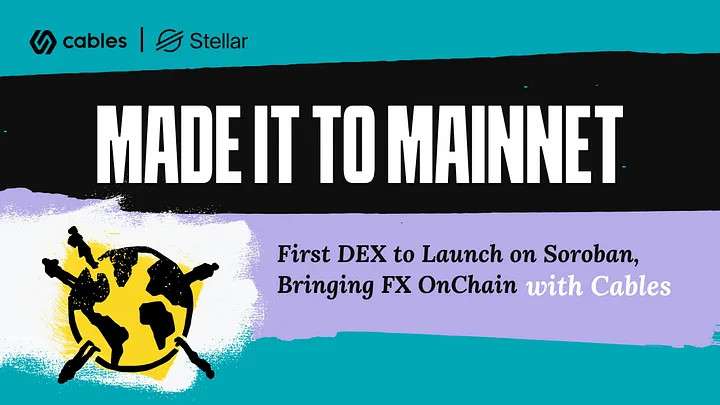 Cables Finance становится первым DEX, запущенным на Soroban Stellar